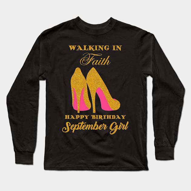 Walking In Faith Happy Birthday September Girl Long Sleeve T-Shirt by Hound mom